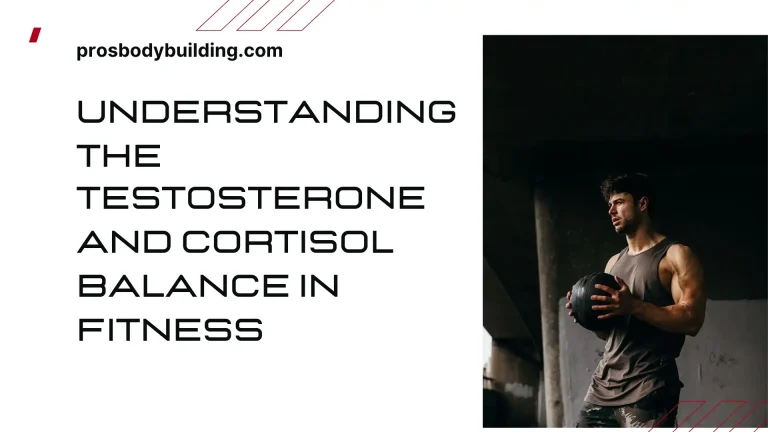 understanding the testosterone and cortisol balance in fitness