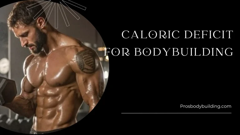 caloric deficit for bodybuilding
