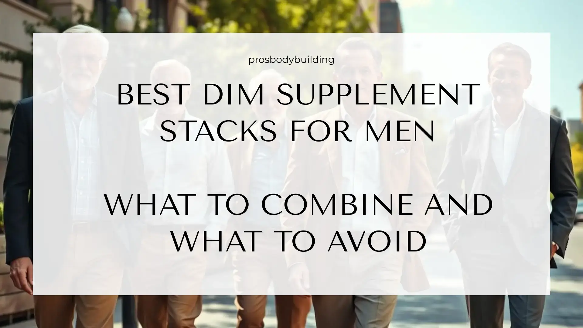 Best DIM Supplement Stacks for Men