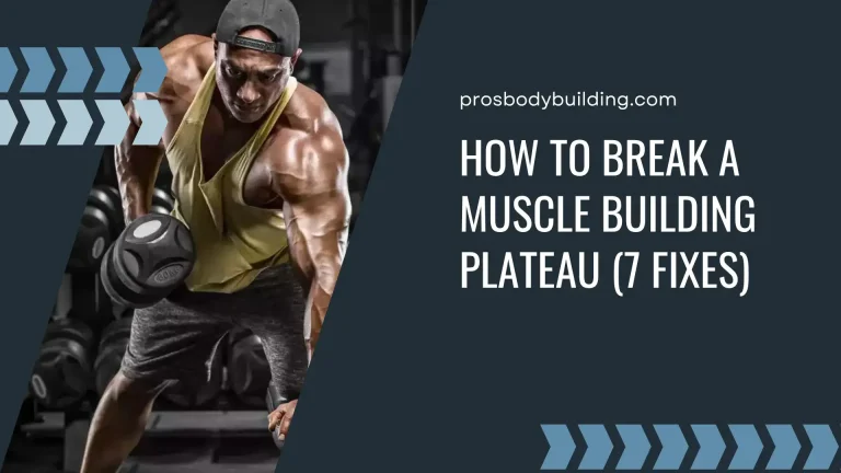 How to Break a Muscle Building Plateau